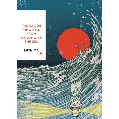 Sailor Who Fell from Grace With the Sea (Vintage Classics Japanese Series) - Yukio Mishima