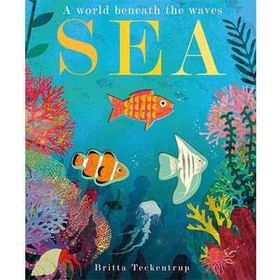 Sea : A World Beneath the Waves (Hardback)- Britta Teckentrup
