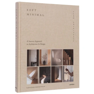 Soft Minimal : Norm Architects: A Sensory Approach to Architecture and Design - Norm Architects