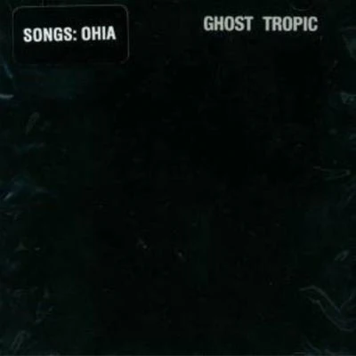 Songs: Ohia - Ghost Tropic (Vinyl)