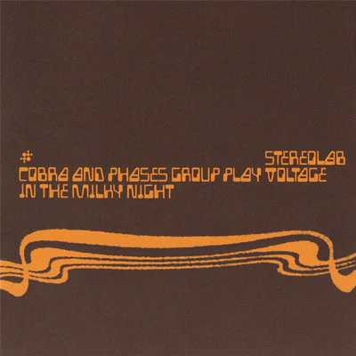 Stereolab - Cobra And Phases Group Play Voltage In The Milky Night (Deluxe 3LP Black Vinyl)