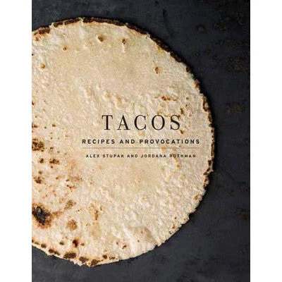 Tacos -  Alex Stupak