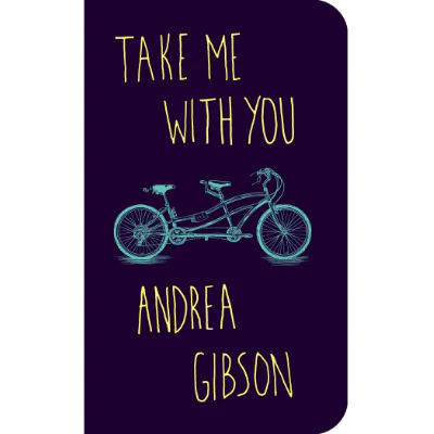 Take Me With You - Andrea Gibson