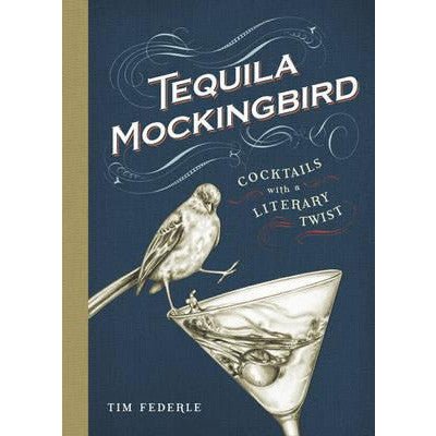 Tequila Mockingbird - Tim Federle