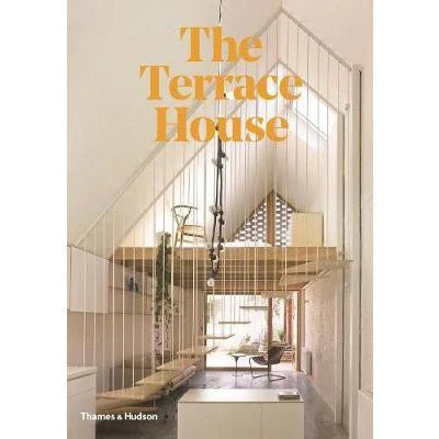 Terrace House : Reimagined for the Australian Way of Life - Cameron Bruhn, Katelin Butler