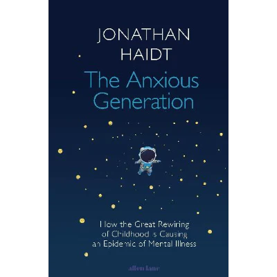 The Anxious Generation - Jonathan Haidt