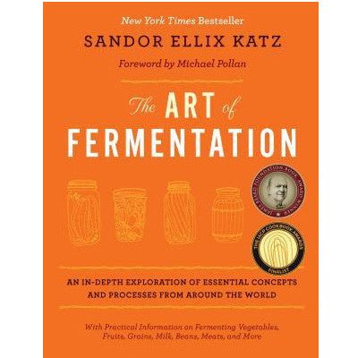 The Art of Fermentation - Sandor Ellix Katz