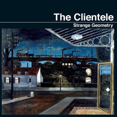 The Clientele - Strange Geometry (Vinyl)