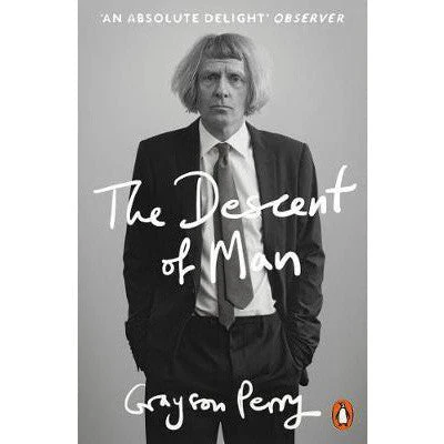 The Descent Of Man - Grayson Perry