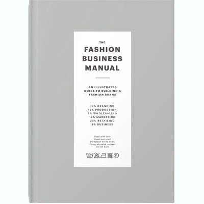 The Fashion Business Manual: An Illustrated Guide to Building a Fashion Brand
