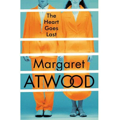 The Heart Goes Last (Paperback) - Margaret Atwood