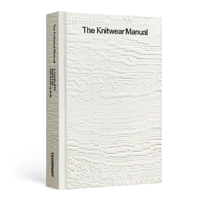 The Knitwear Manual : A complete guide to knitwear design - Fashionary