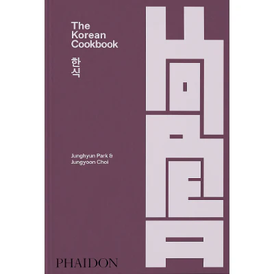 The Korean Cookbook - Junghyun Park