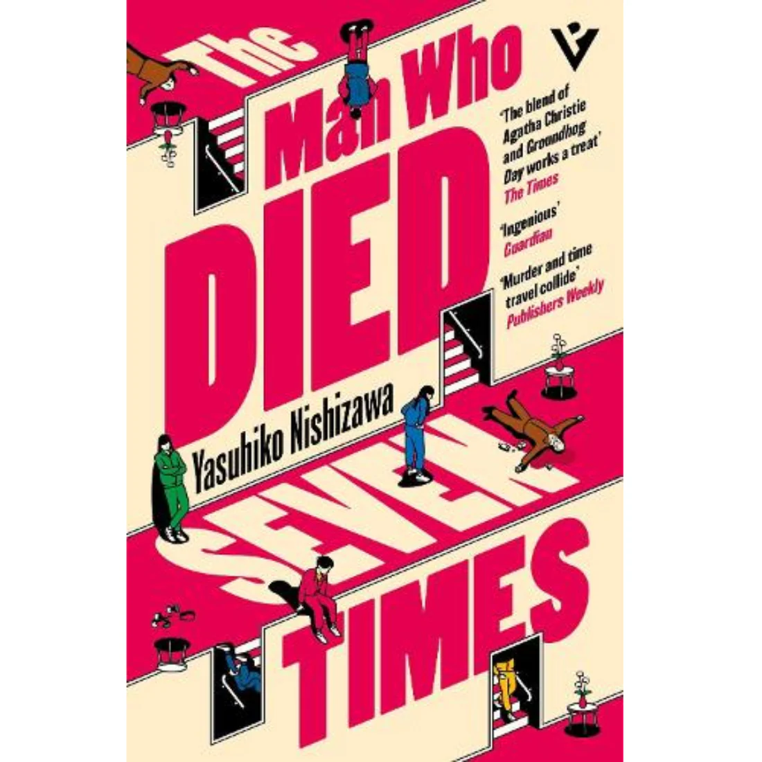The Man Who Died Seven Times: The Classic Time-Loop Murder Mystery - Yasuhiko Nishizawa
