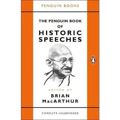 The Penguin Book of Historic Speeches - Brian MacArthur