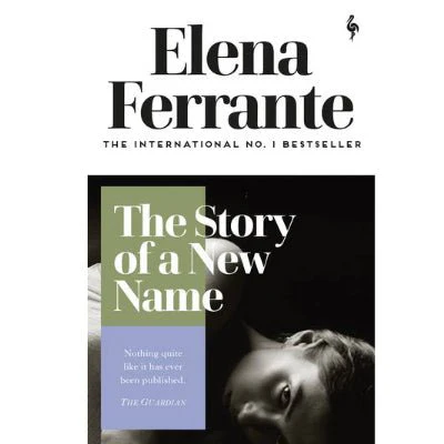 The Story of a New Name - The Neapolitan Novels : Book 2 - Elena Ferrante