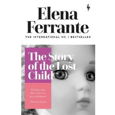 The Story of the Lost Child - The Neapolitan Novels : Book 4 - Elena Ferrante