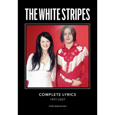 The White Stripes Complete Lyrics - Jack White