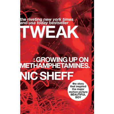 Tweak: Growing Up on Crystal Meth - Nic Sheff