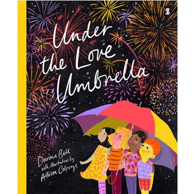Under the Love Umbrella - Davina Bell, Allison Colpoys