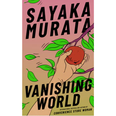 Vanishing World - Sayaka Murata