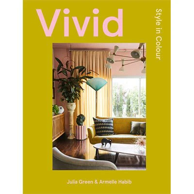 Vivid : Style in Colour - Julia Green, Armelle Habib