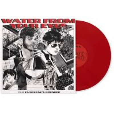 Water From Your Eyes - Everyone's Crushed (Opaque Red Vinyl)