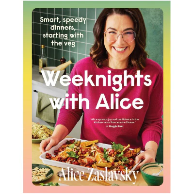 Weeknights with Alice - Alice Zaslavsky