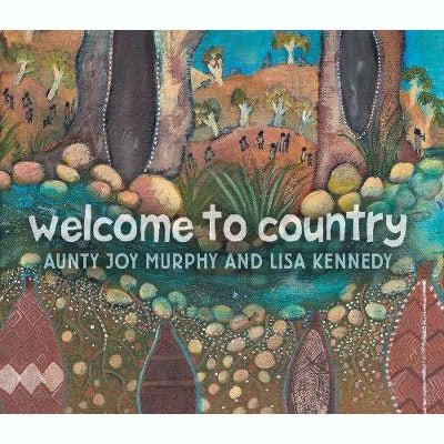 Welcome To Country - Aunty Joy Murphy, Lisa Kennedy