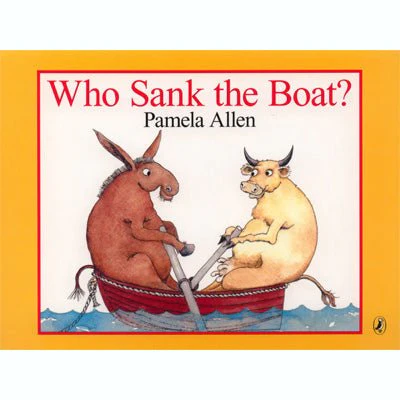 Who Sank The Boat? - Pamela Allen